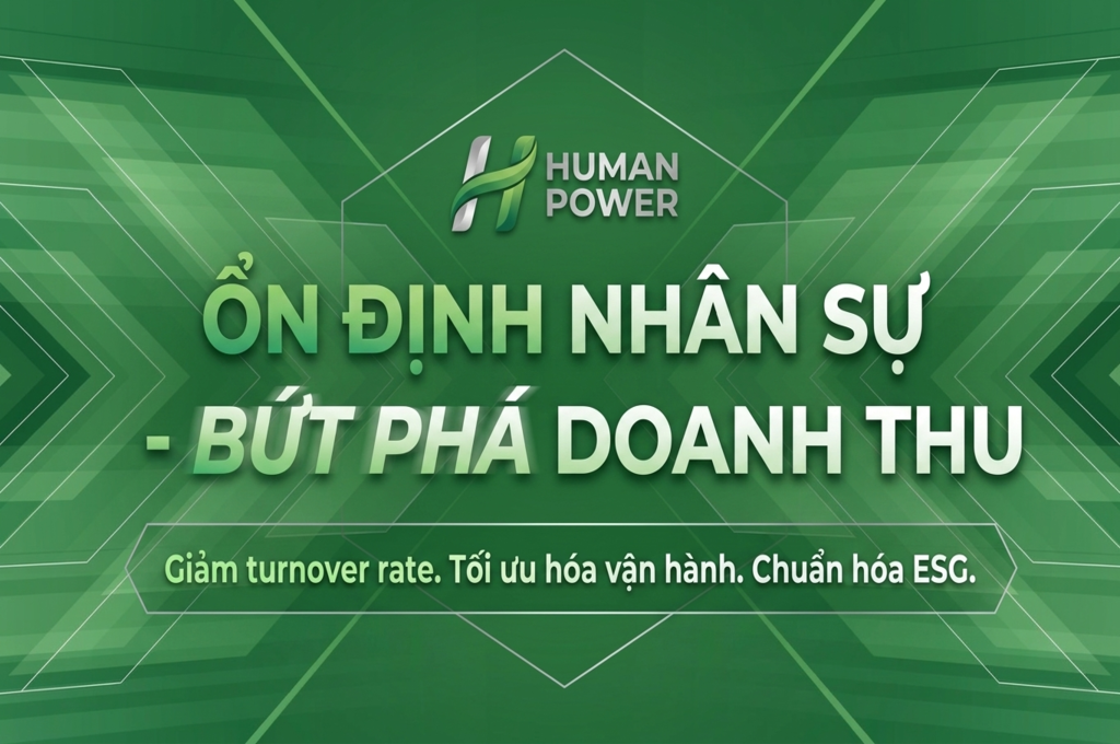 Cung ứng lao động bền vững Human Power