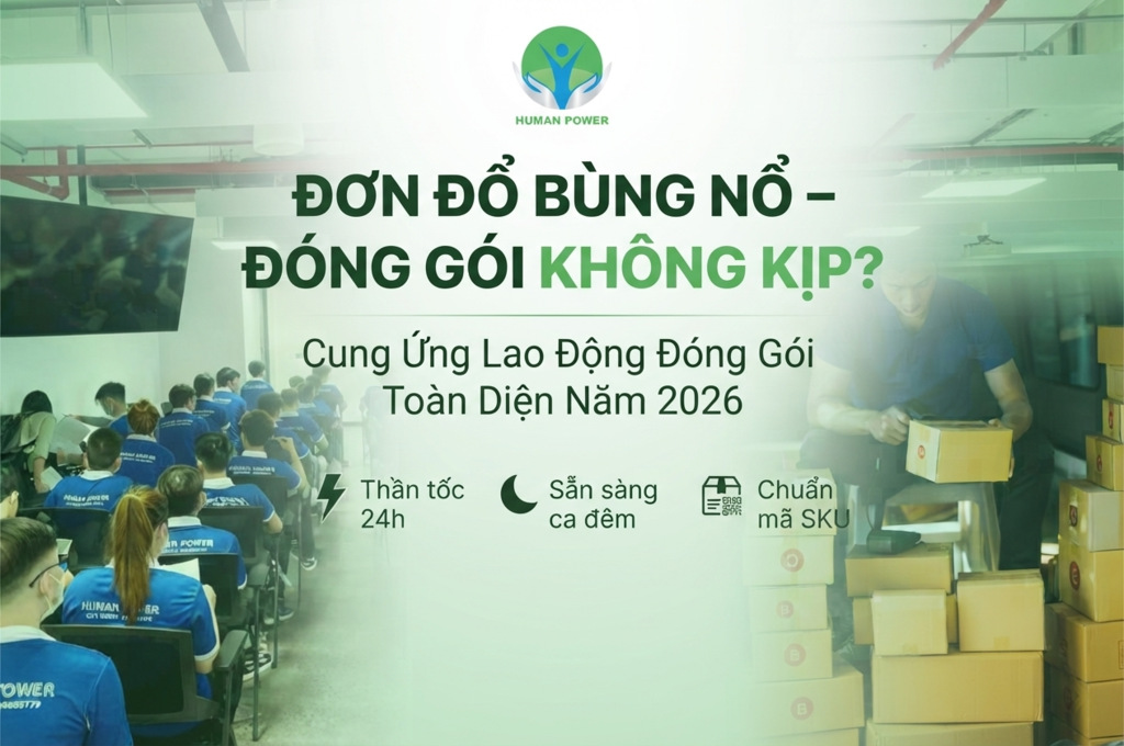 Bứt Phá Doanh Số Năm 2026 Nhờ Dịch Vụ Cung Ứng Lao Động Đóng Gói Sản Phẩm