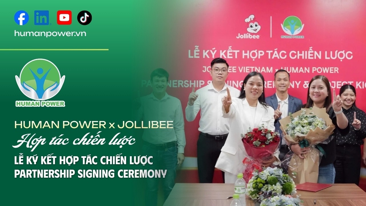 Human Power x Jollibee Vietnam | Dấu Mốc Hợp Tác Mới Về Giải Pháp Nhân Sự