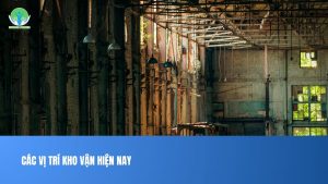 Các vị trí kho vận hiện nay