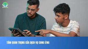 Tầm quan trọng của dịch vụ cung ứng