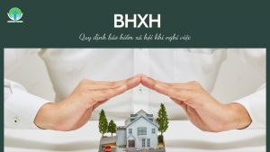 Quy định bảo hiểm xã hội khi nghỉ việc