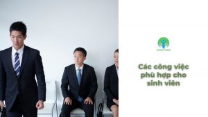 Các công việc phù hợp cho sinh viên
