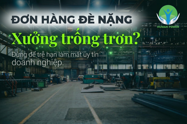 Cần thuê công nhân gấp? Chọn Human Power.