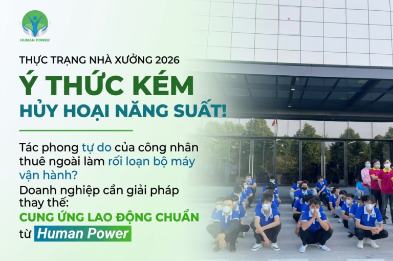 Cung ứng lao động chuẩn cùng Human Power
