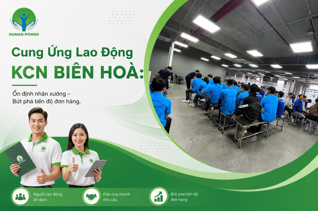 Top 1 Dịch Vụ Cung Ứng Lao Động KCN Biên Hòa Chuyên Nghiệp Năm 2026