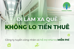 Công ty tuyển công nhân có hỗ trợ nhà trọ