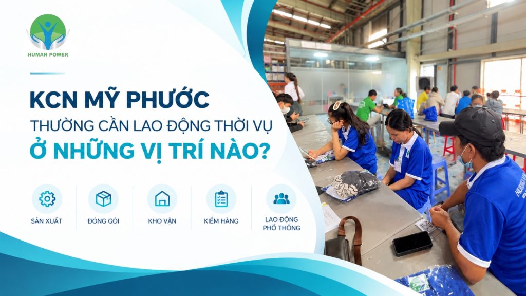 Cung Ứng Lao Động Thời Vụ KCN Mỹ Phước