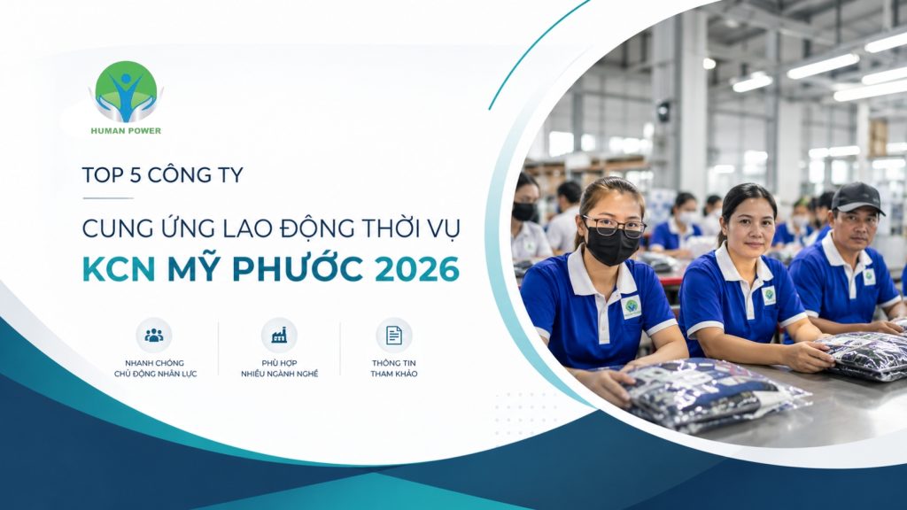 Cung Ứng Lao Động Thời Vụ KCN Mỹ Phước