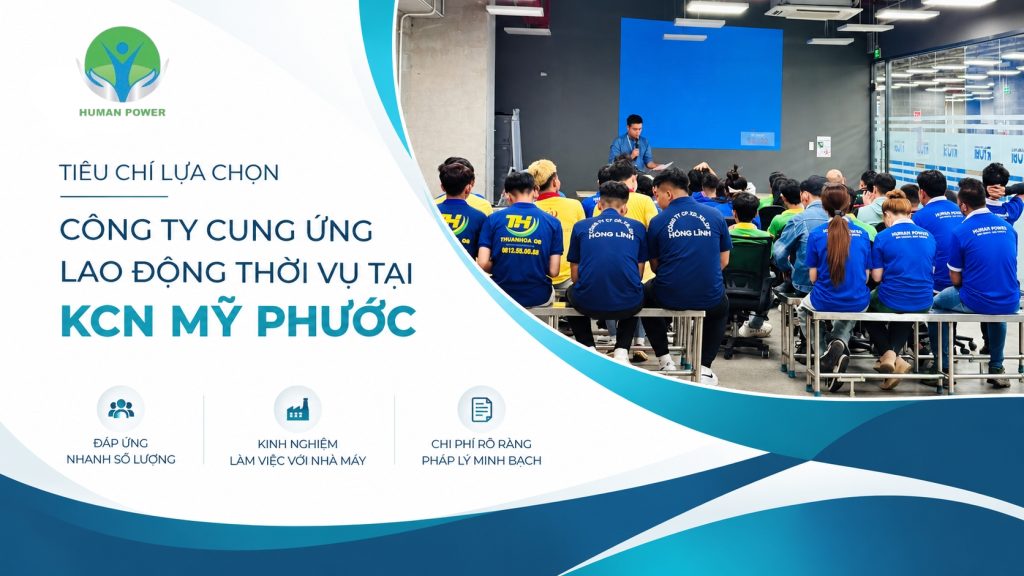 Cung Ứng Lao Động Thời Vụ KCN Mỹ Phước